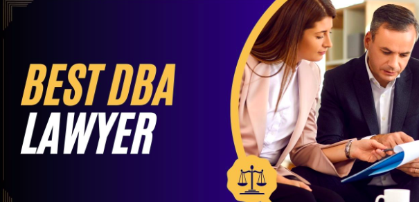 Why You Need a DBA Lawyer in the USA